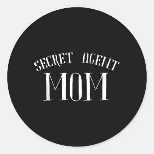 Secret Agent Mum - Mum Quotes Gift Acs003c Classic Round Sticker