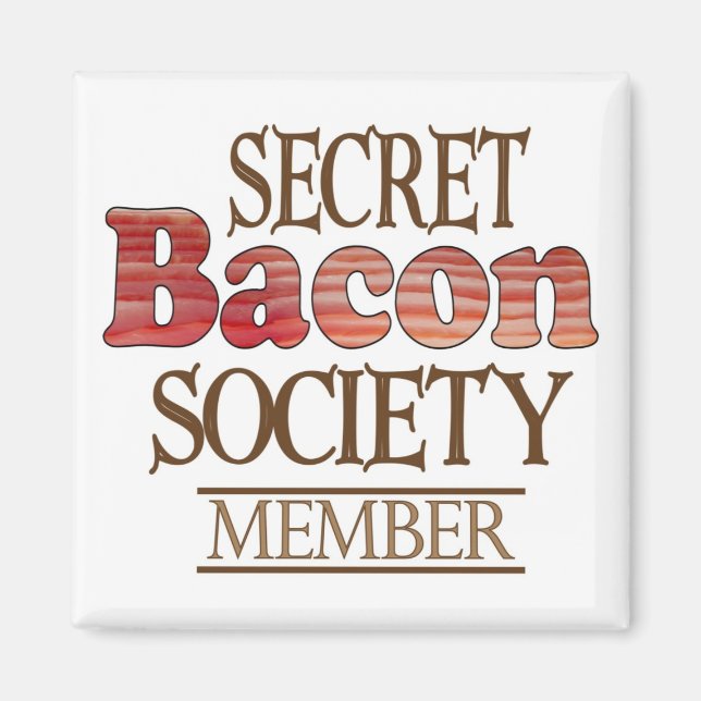 Secret Bacon Society Magnet (Front)