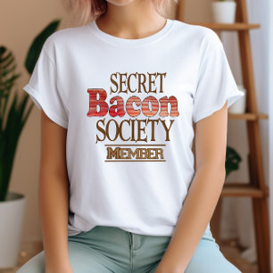 Secret Bacon Society Member T-Shirt
