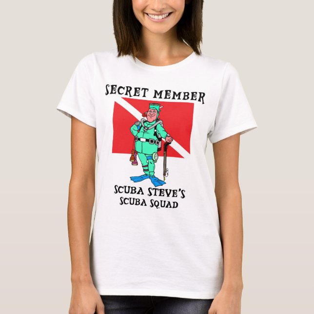 Secret Member SCUBA Steve Woman's T-Shirt (Front)