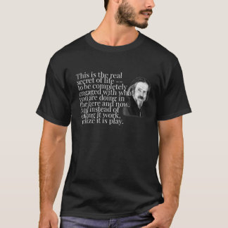 SECRET OF LIFE COMPLETELY ENGAGED ALAN WATTS T Shi T-Shirt