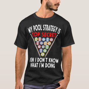 Secret Pool Strategy 8 Ball Funny Billiard Player T-Shirt