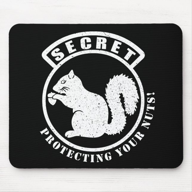 Secret Squirrel Patch Protecting Your Nuts Mouse Mat (Front)