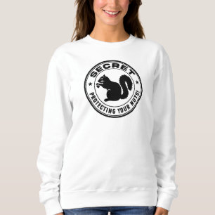 Secret Squirrel Patch "Protecting Your Nuts" Women Sweatshirt