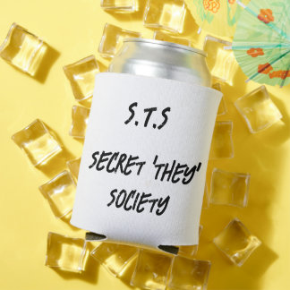 Secret They Society, Funny Sarcastic Saying Can Cooler