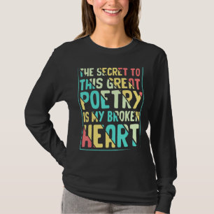 Secret To Poetry Fun Writer Poet Reader Poems Gra T-Shirt
