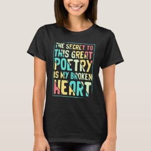 Secret To Poetry Fun Writer Poet Reader Poems Gra T-Shirt