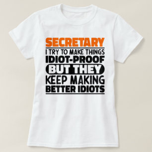 Secretary I Try To Make Things Funny Sayings Cool T-Shirt