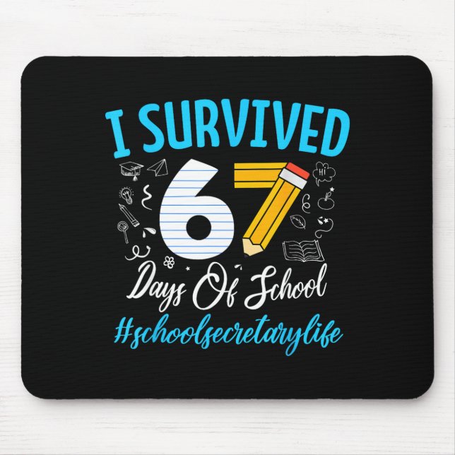 Secretary Survived 67 Days Of School Humor Design  Mouse Mat (Front)