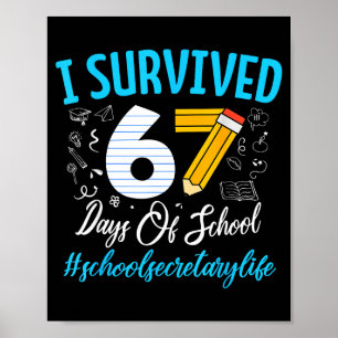 Secretary Survived 67 Days Of School Humor Design Poster