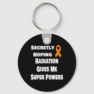 Secretly Hoping Radiation Gives Me Super Power Leu Key Ring