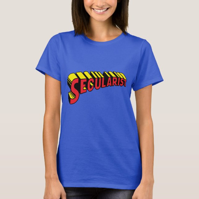 SECULARIST- A real super hero! T-Shirt (Front)
