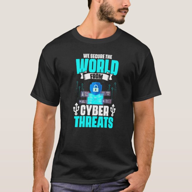 Secure From Cyber Threats Computer Programmer Cybe T-Shirt (Front)
