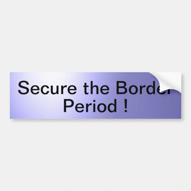 Secure the Border Bumper Sticker (Front)