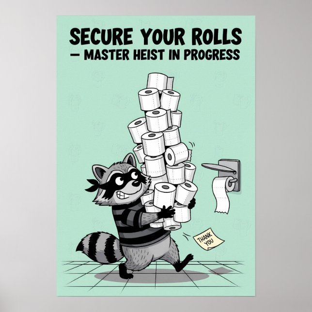 “Secure Your Rolls” Toilet Paper Heist Poster (Front)