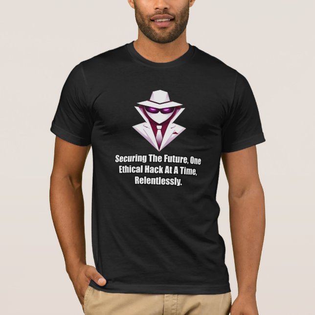 Securing Future Ethical Hack Relentlessly T-Shirt (Front)