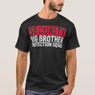 Security Big Brother Protection Squad best friends T-Shirt