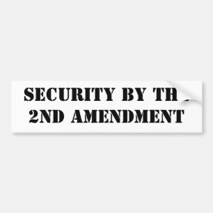 Security by the2nd Amendment Bumper Sticker