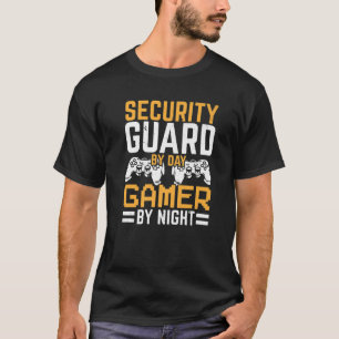 Security Guard By Day Gamer By Night Bouncer Gamin T-Shirt
