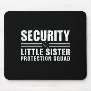 Security little sister protection squad big brothe mouse mat