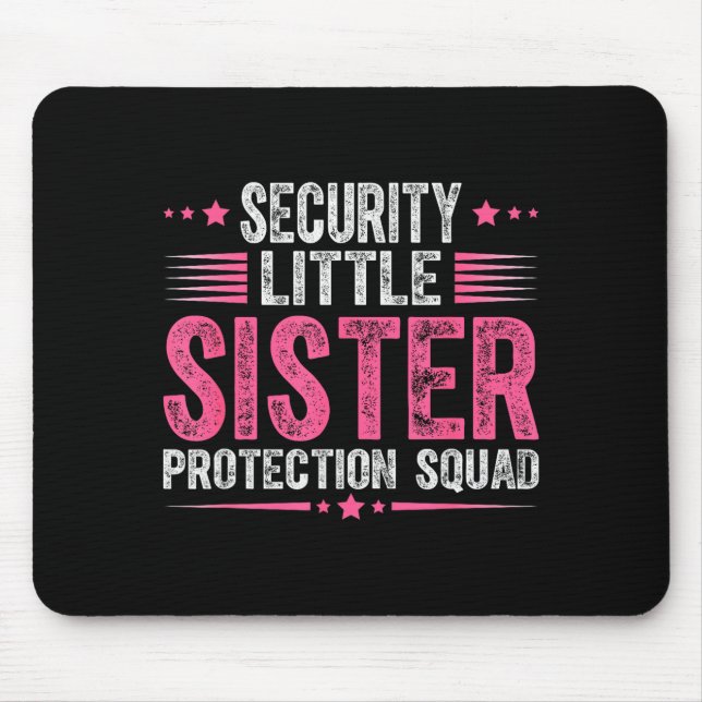 Security Little Sister Protection Squad Funny Boys Mouse Mat (Front)