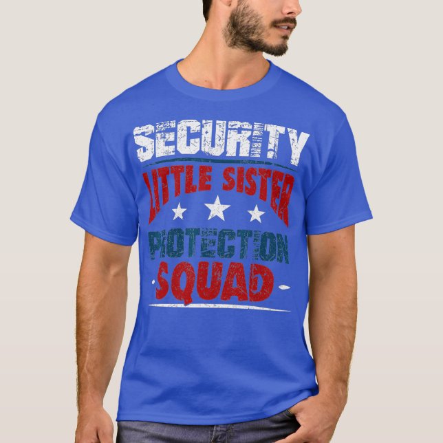 Security Little Sister Protection Squad - T-Shirt (Front)