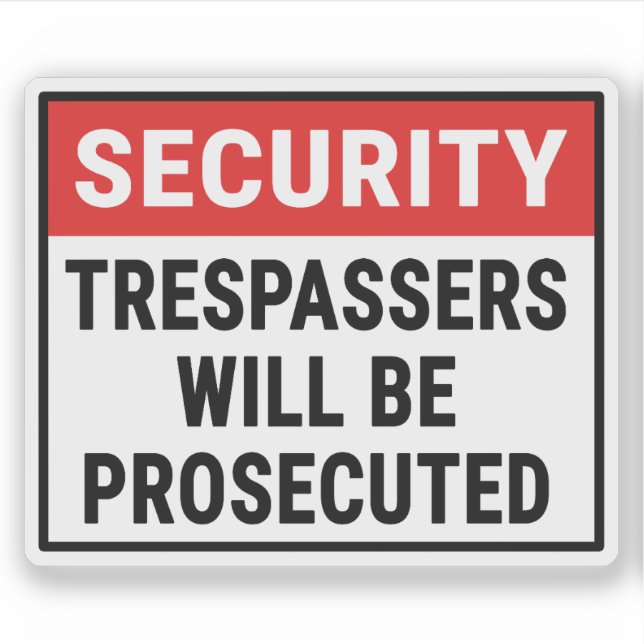 Security Trespassers Will Be Prosecuted (Front)