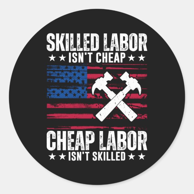 Sed Labour Isnt Cheap Happy Labour Day Classic Round Sticker (Front)