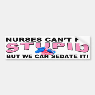 SEDATE STUPID BUMPER STICKER