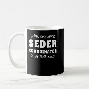 Seder Coordinator Jewish Funny Passover Leader Coffee Mug