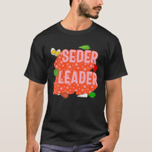 Seder Leader Jewish Holidays Fast Food Passover Tr T-Shirt