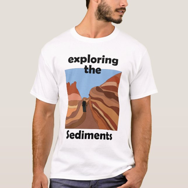 Sedimentary Rock Exploring The Sediments Hiker T-Shirt (Front)
