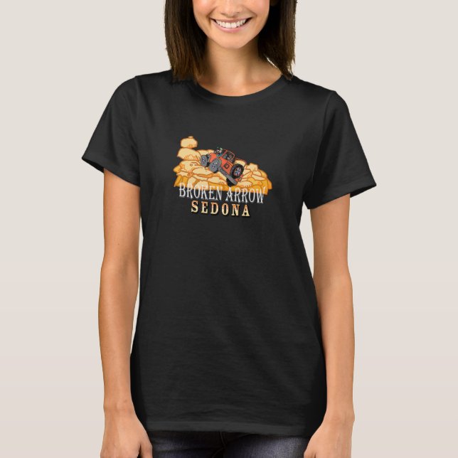 Sedona  Arizona   Broken Arrow Off Roading Four Wh T-Shirt (Front)