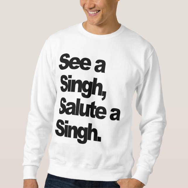 See A Singh (Original) by Humble The P Sweatshirt (Front)