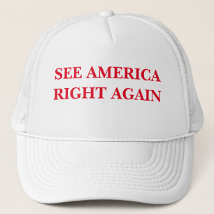 SEE AMERICA RIGHT AGAIN TRUCKER HAT