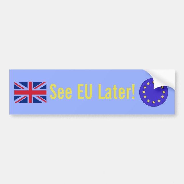 "See EU Later!" Brexit Bumper Sticker (Front)