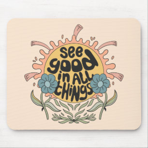 See Good in all Things Hippie Graphic Mouse Mat
