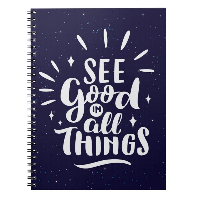 See Good In All Things Notebook (Front)