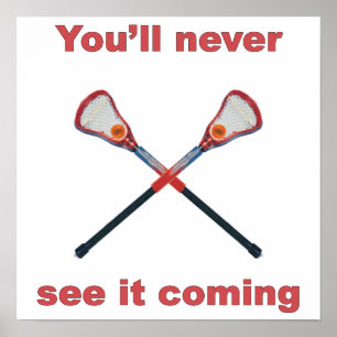 See It Coming Lacrosse Poster