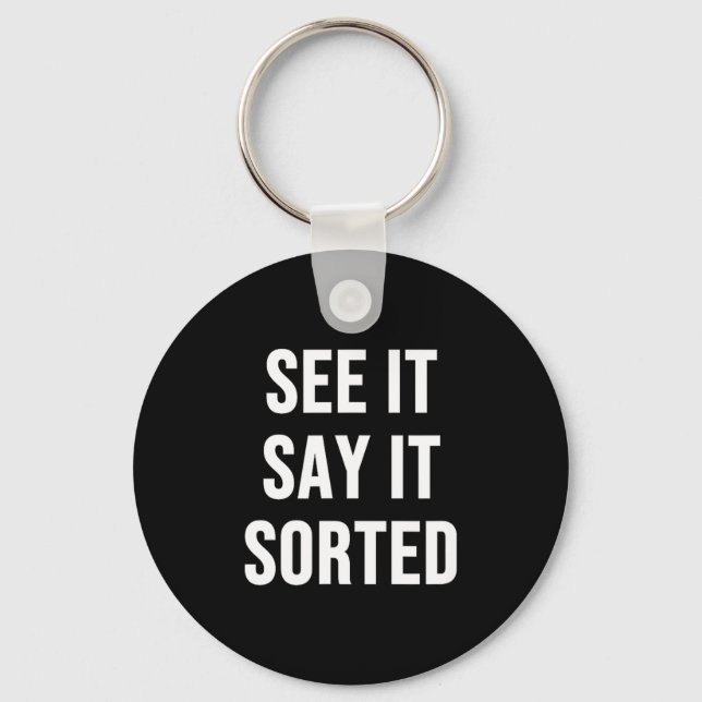 See It Say It Sorted  Key Ring (Front)