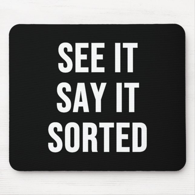 See It Say It Sorted  Mouse Mat (Front)