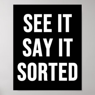See It Say It Sorted Poster
