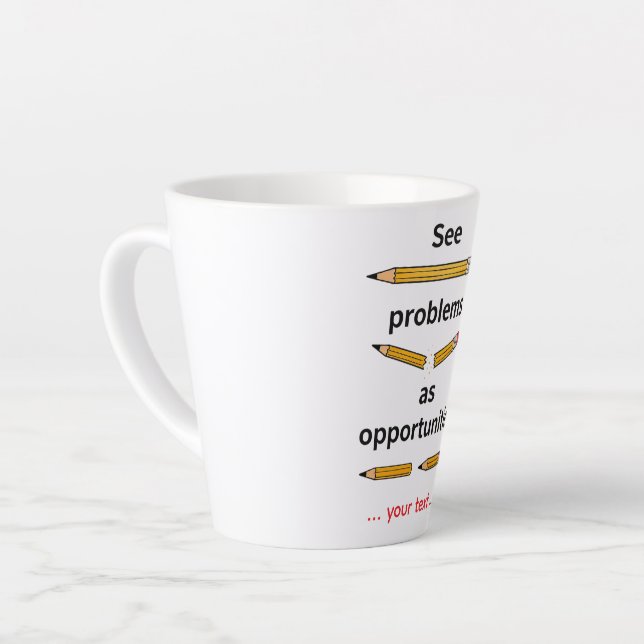 See Problems as Opportunities – Motivational Quote Latte Mug (Left Angle)