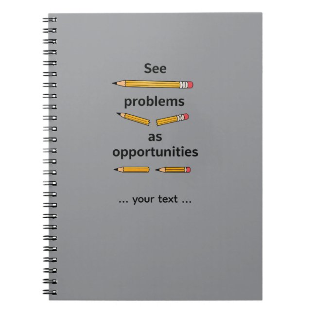 See Problems as Opportunities – Motivational Quote Notebook (Front)