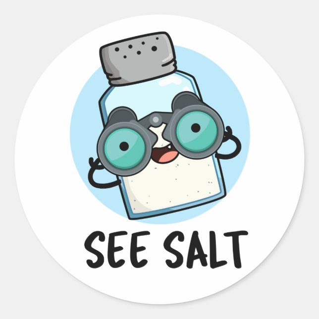 See Salt Funny Sea Salt Pun  Classic Round Sticker (Front)