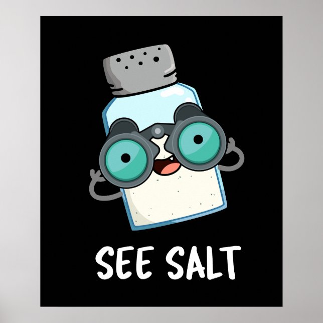 See Salt Funny Sea Salt Pun Dark BG Poster (Front)