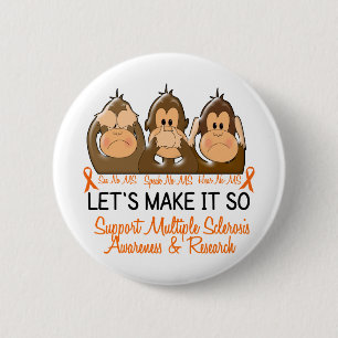 See Speak Hear No Multiple Sclerosis MS 2 6 Cm Round Badge