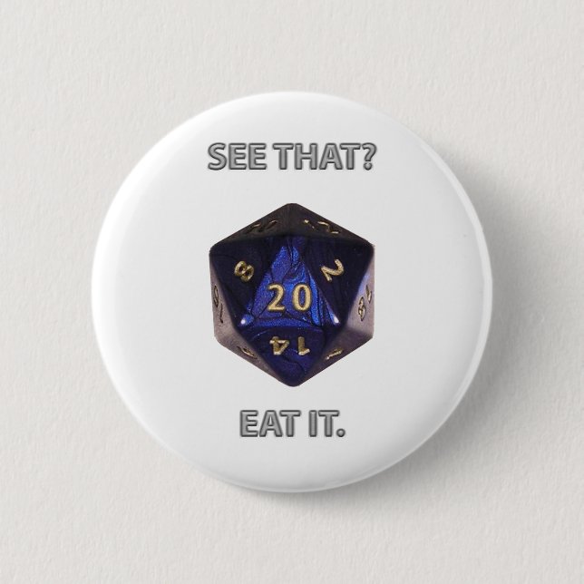 See That?  Eat it 6 Cm Round Badge (Front)