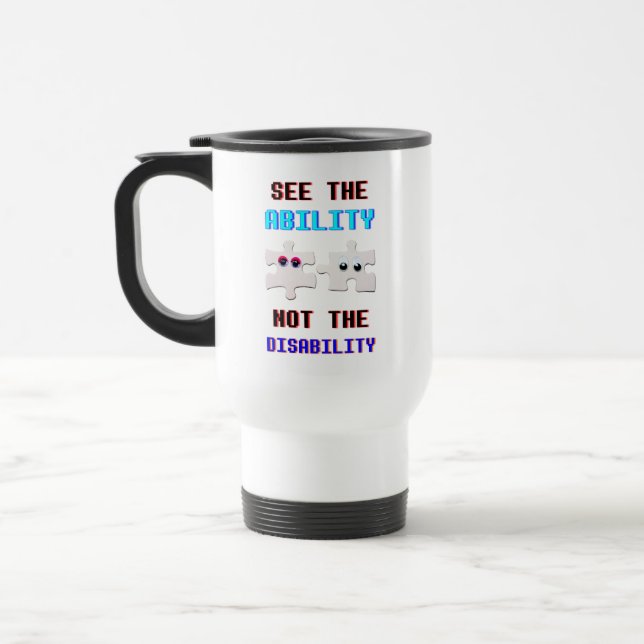 See The Ability Not The Disability Spectrum Autism Travel Mug (Left)