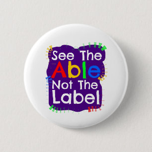 See The Able Not The Label 6 Cm Round Badge